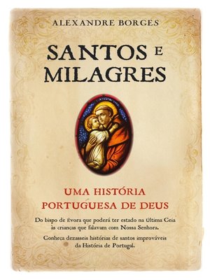 cover image of Santos e Milagres--Uma história portuguesa de Deus